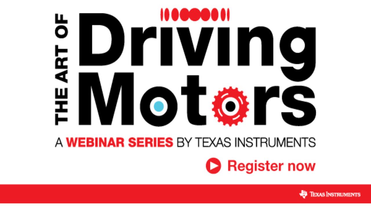 TI 最新馬達驅動網路研討會 (美國場)